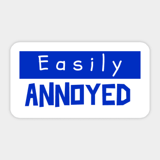 Easily Annoyed Sticker